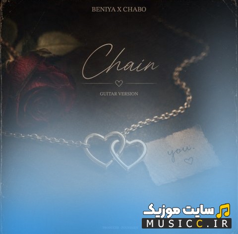 اهنگ جدید بنیا و چابو به نام گیتار ورژن چین [Chain (Guitar Version) - Beniya & Chabo] با متن (کامل)